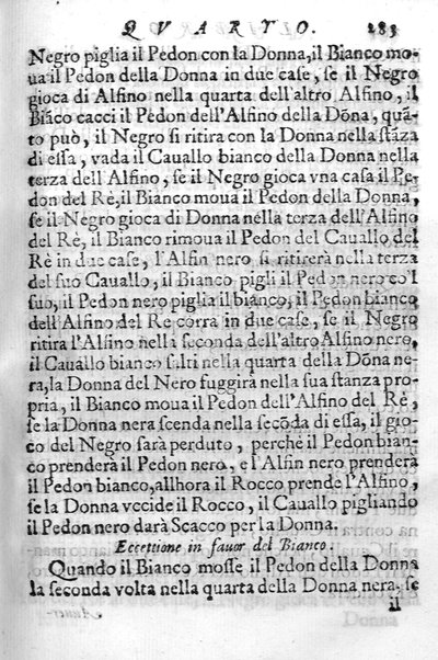 Il gioco de gli scacchi di D. Pietro Carrera diuiso in otto libri, ne' quali s'insegnano i precetti, le vscite, e i tratti posticci del gioco, e si discorre della vera origine di esso. Con due discorsi, l'vno del padre D. Gio. Battista Chèrubino, l'altro del dottor Mario Tortelli, opera non meno vtile a' professori del gioco, che diletteuole à gli studiosi per la varietà della eruditione cauata dalle tenebre dell'antichità. ...