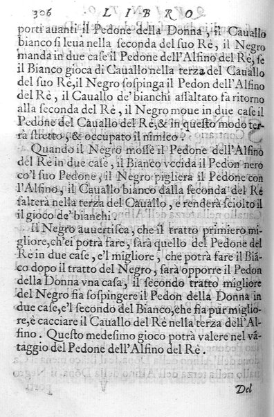 Il gioco de gli scacchi di D. Pietro Carrera diuiso in otto libri, ne' quali s'insegnano i precetti, le vscite, e i tratti posticci del gioco, e si discorre della vera origine di esso. Con due discorsi, l'vno del padre D. Gio. Battista Chèrubino, l'altro del dottor Mario Tortelli, opera non meno vtile a' professori del gioco, che diletteuole à gli studiosi per la varietà della eruditione cauata dalle tenebre dell'antichità. ...