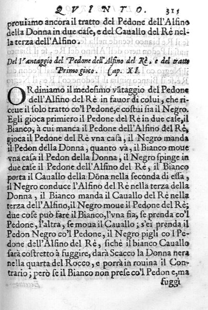Il gioco de gli scacchi di D. Pietro Carrera diuiso in otto libri, ne' quali s'insegnano i precetti, le vscite, e i tratti posticci del gioco, e si discorre della vera origine di esso. Con due discorsi, l'vno del padre D. Gio. Battista Chèrubino, l'altro del dottor Mario Tortelli, opera non meno vtile a' professori del gioco, che diletteuole à gli studiosi per la varietà della eruditione cauata dalle tenebre dell'antichità. ...