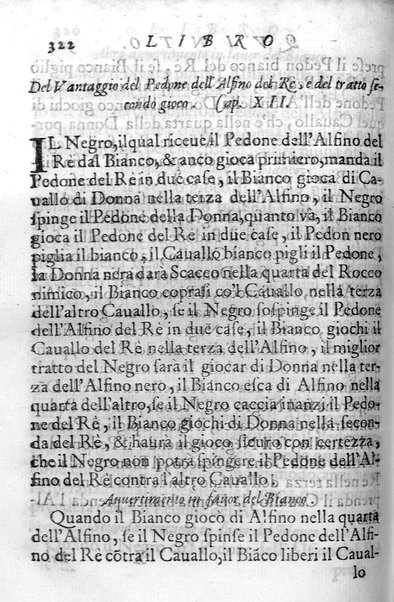 Il gioco de gli scacchi di D. Pietro Carrera diuiso in otto libri, ne' quali s'insegnano i precetti, le vscite, e i tratti posticci del gioco, e si discorre della vera origine di esso. Con due discorsi, l'vno del padre D. Gio. Battista Chèrubino, l'altro del dottor Mario Tortelli, opera non meno vtile a' professori del gioco, che diletteuole à gli studiosi per la varietà della eruditione cauata dalle tenebre dell'antichità. ...