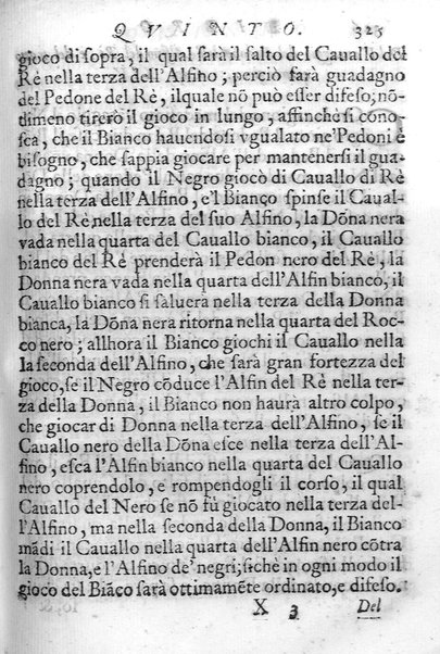 Il gioco de gli scacchi di D. Pietro Carrera diuiso in otto libri, ne' quali s'insegnano i precetti, le vscite, e i tratti posticci del gioco, e si discorre della vera origine di esso. Con due discorsi, l'vno del padre D. Gio. Battista Chèrubino, l'altro del dottor Mario Tortelli, opera non meno vtile a' professori del gioco, che diletteuole à gli studiosi per la varietà della eruditione cauata dalle tenebre dell'antichità. ...