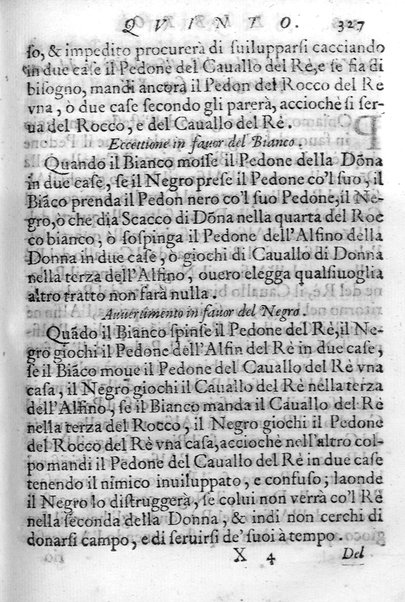 Il gioco de gli scacchi di D. Pietro Carrera diuiso in otto libri, ne' quali s'insegnano i precetti, le vscite, e i tratti posticci del gioco, e si discorre della vera origine di esso. Con due discorsi, l'vno del padre D. Gio. Battista Chèrubino, l'altro del dottor Mario Tortelli, opera non meno vtile a' professori del gioco, che diletteuole à gli studiosi per la varietà della eruditione cauata dalle tenebre dell'antichità. ...