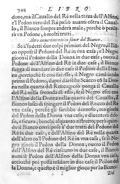 Il gioco de gli scacchi di D. Pietro Carrera diuiso in otto libri, ne' quali s'insegnano i precetti, le vscite, e i tratti posticci del gioco, e si discorre della vera origine di esso. Con due discorsi, l'vno del padre D. Gio. Battista Chèrubino, l'altro del dottor Mario Tortelli, opera non meno vtile a' professori del gioco, che diletteuole à gli studiosi per la varietà della eruditione cauata dalle tenebre dell'antichità. ...