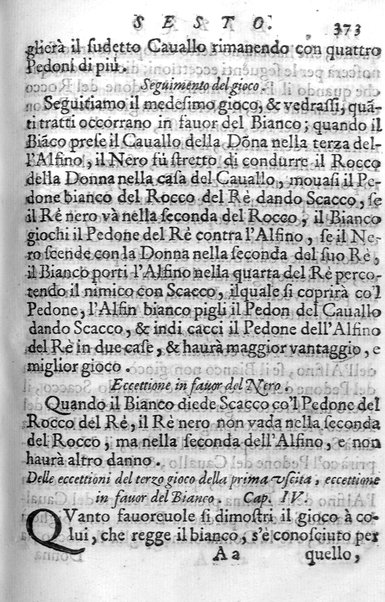 Il gioco de gli scacchi di D. Pietro Carrera diuiso in otto libri, ne' quali s'insegnano i precetti, le vscite, e i tratti posticci del gioco, e si discorre della vera origine di esso. Con due discorsi, l'vno del padre D. Gio. Battista Chèrubino, l'altro del dottor Mario Tortelli, opera non meno vtile a' professori del gioco, che diletteuole à gli studiosi per la varietà della eruditione cauata dalle tenebre dell'antichità. ...