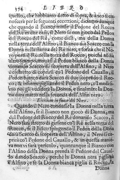 Il gioco de gli scacchi di D. Pietro Carrera diuiso in otto libri, ne' quali s'insegnano i precetti, le vscite, e i tratti posticci del gioco, e si discorre della vera origine di esso. Con due discorsi, l'vno del padre D. Gio. Battista Chèrubino, l'altro del dottor Mario Tortelli, opera non meno vtile a' professori del gioco, che diletteuole à gli studiosi per la varietà della eruditione cauata dalle tenebre dell'antichità. ...