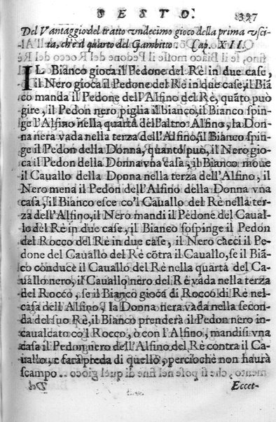 Il gioco de gli scacchi di D. Pietro Carrera diuiso in otto libri, ne' quali s'insegnano i precetti, le vscite, e i tratti posticci del gioco, e si discorre della vera origine di esso. Con due discorsi, l'vno del padre D. Gio. Battista Chèrubino, l'altro del dottor Mario Tortelli, opera non meno vtile a' professori del gioco, che diletteuole à gli studiosi per la varietà della eruditione cauata dalle tenebre dell'antichità. ...