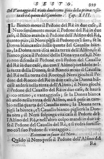 Il gioco de gli scacchi di D. Pietro Carrera diuiso in otto libri, ne' quali s'insegnano i precetti, le vscite, e i tratti posticci del gioco, e si discorre della vera origine di esso. Con due discorsi, l'vno del padre D. Gio. Battista Chèrubino, l'altro del dottor Mario Tortelli, opera non meno vtile a' professori del gioco, che diletteuole à gli studiosi per la varietà della eruditione cauata dalle tenebre dell'antichità. ...