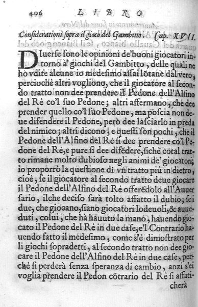 Il gioco de gli scacchi di D. Pietro Carrera diuiso in otto libri, ne' quali s'insegnano i precetti, le vscite, e i tratti posticci del gioco, e si discorre della vera origine di esso. Con due discorsi, l'vno del padre D. Gio. Battista Chèrubino, l'altro del dottor Mario Tortelli, opera non meno vtile a' professori del gioco, che diletteuole à gli studiosi per la varietà della eruditione cauata dalle tenebre dell'antichità. ...
