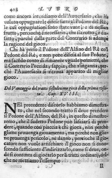 Il gioco de gli scacchi di D. Pietro Carrera diuiso in otto libri, ne' quali s'insegnano i precetti, le vscite, e i tratti posticci del gioco, e si discorre della vera origine di esso. Con due discorsi, l'vno del padre D. Gio. Battista Chèrubino, l'altro del dottor Mario Tortelli, opera non meno vtile a' professori del gioco, che diletteuole à gli studiosi per la varietà della eruditione cauata dalle tenebre dell'antichità. ...