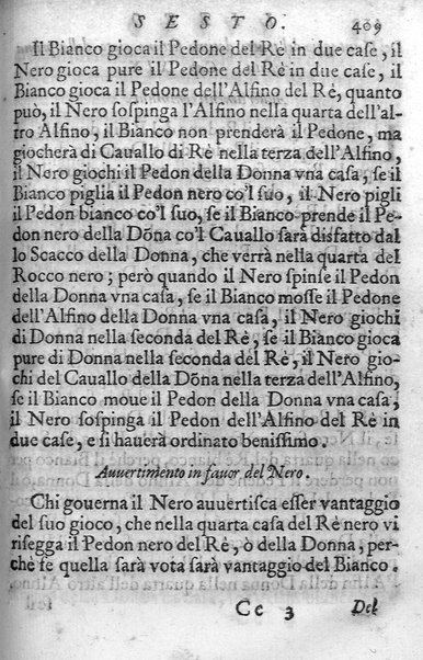 Il gioco de gli scacchi di D. Pietro Carrera diuiso in otto libri, ne' quali s'insegnano i precetti, le vscite, e i tratti posticci del gioco, e si discorre della vera origine di esso. Con due discorsi, l'vno del padre D. Gio. Battista Chèrubino, l'altro del dottor Mario Tortelli, opera non meno vtile a' professori del gioco, che diletteuole à gli studiosi per la varietà della eruditione cauata dalle tenebre dell'antichità. ...