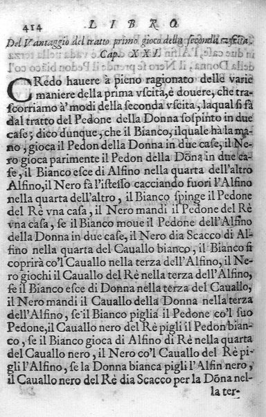 Il gioco de gli scacchi di D. Pietro Carrera diuiso in otto libri, ne' quali s'insegnano i precetti, le vscite, e i tratti posticci del gioco, e si discorre della vera origine di esso. Con due discorsi, l'vno del padre D. Gio. Battista Chèrubino, l'altro del dottor Mario Tortelli, opera non meno vtile a' professori del gioco, che diletteuole à gli studiosi per la varietà della eruditione cauata dalle tenebre dell'antichità. ...