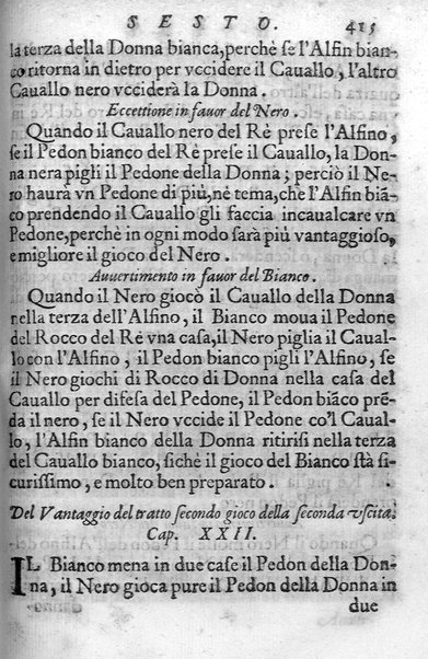 Il gioco de gli scacchi di D. Pietro Carrera diuiso in otto libri, ne' quali s'insegnano i precetti, le vscite, e i tratti posticci del gioco, e si discorre della vera origine di esso. Con due discorsi, l'vno del padre D. Gio. Battista Chèrubino, l'altro del dottor Mario Tortelli, opera non meno vtile a' professori del gioco, che diletteuole à gli studiosi per la varietà della eruditione cauata dalle tenebre dell'antichità. ...