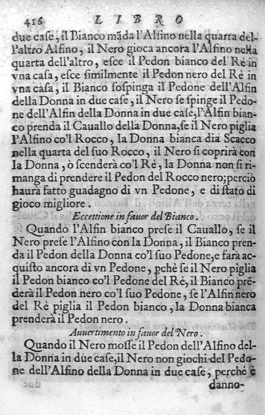 Il gioco de gli scacchi di D. Pietro Carrera diuiso in otto libri, ne' quali s'insegnano i precetti, le vscite, e i tratti posticci del gioco, e si discorre della vera origine di esso. Con due discorsi, l'vno del padre D. Gio. Battista Chèrubino, l'altro del dottor Mario Tortelli, opera non meno vtile a' professori del gioco, che diletteuole à gli studiosi per la varietà della eruditione cauata dalle tenebre dell'antichità. ...