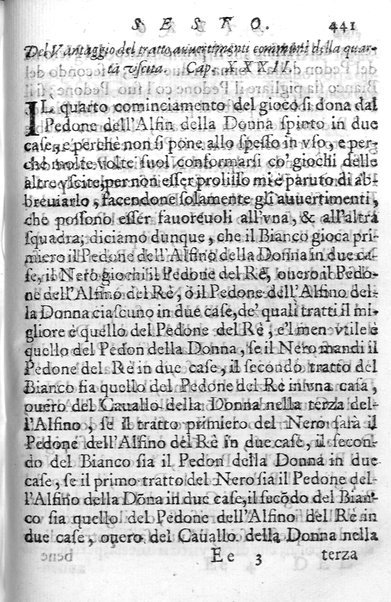 Il gioco de gli scacchi di D. Pietro Carrera diuiso in otto libri, ne' quali s'insegnano i precetti, le vscite, e i tratti posticci del gioco, e si discorre della vera origine di esso. Con due discorsi, l'vno del padre D. Gio. Battista Chèrubino, l'altro del dottor Mario Tortelli, opera non meno vtile a' professori del gioco, che diletteuole à gli studiosi per la varietà della eruditione cauata dalle tenebre dell'antichità. ...