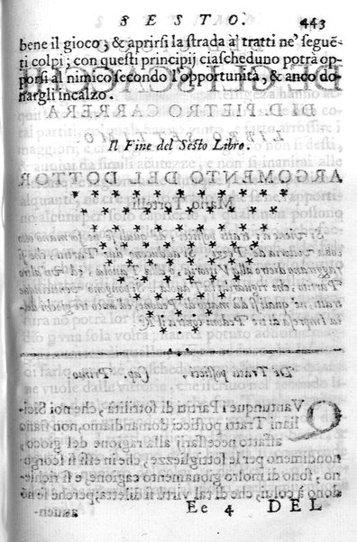 Il gioco de gli scacchi di D. Pietro Carrera diuiso in otto libri, ne' quali s'insegnano i precetti, le vscite, e i tratti posticci del gioco, e si discorre della vera origine di esso. Con due discorsi, l'vno del padre D. Gio. Battista Chèrubino, l'altro del dottor Mario Tortelli, opera non meno vtile a' professori del gioco, che diletteuole à gli studiosi per la varietà della eruditione cauata dalle tenebre dell'antichità. ...