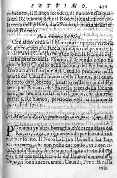 Il gioco de gli scacchi di D. Pietro Carrera diuiso in otto libri, ne' quali s'insegnano i precetti, le vscite, e i tratti posticci del gioco, e si discorre della vera origine di esso. Con due discorsi, l'vno del padre D. Gio. Battista Chèrubino, l'altro del dottor Mario Tortelli, opera non meno vtile a' professori del gioco, che diletteuole à gli studiosi per la varietà della eruditione cauata dalle tenebre dell'antichità. ...