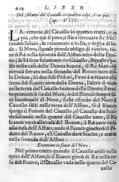 Il gioco de gli scacchi di D. Pietro Carrera diuiso in otto libri, ne' quali s'insegnano i precetti, le vscite, e i tratti posticci del gioco, e si discorre della vera origine di esso. Con due discorsi, l'vno del padre D. Gio. Battista Chèrubino, l'altro del dottor Mario Tortelli, opera non meno vtile a' professori del gioco, che diletteuole à gli studiosi per la varietà della eruditione cauata dalle tenebre dell'antichità. ...