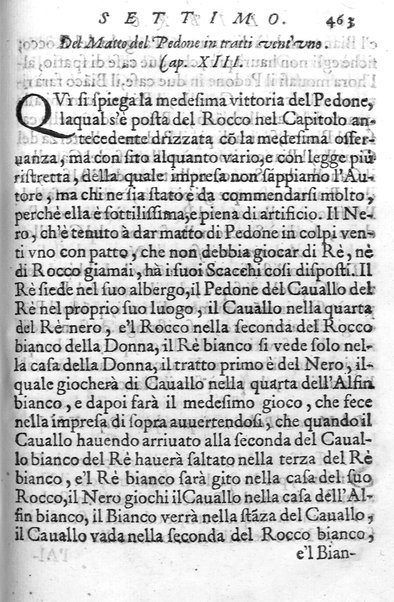 Il gioco de gli scacchi di D. Pietro Carrera diuiso in otto libri, ne' quali s'insegnano i precetti, le vscite, e i tratti posticci del gioco, e si discorre della vera origine di esso. Con due discorsi, l'vno del padre D. Gio. Battista Chèrubino, l'altro del dottor Mario Tortelli, opera non meno vtile a' professori del gioco, che diletteuole à gli studiosi per la varietà della eruditione cauata dalle tenebre dell'antichità. ...