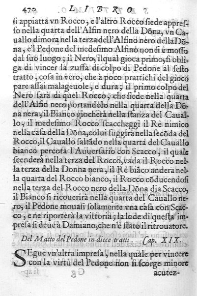 Il gioco de gli scacchi di D. Pietro Carrera diuiso in otto libri, ne' quali s'insegnano i precetti, le vscite, e i tratti posticci del gioco, e si discorre della vera origine di esso. Con due discorsi, l'vno del padre D. Gio. Battista Chèrubino, l'altro del dottor Mario Tortelli, opera non meno vtile a' professori del gioco, che diletteuole à gli studiosi per la varietà della eruditione cauata dalle tenebre dell'antichità. ...