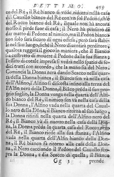 Il gioco de gli scacchi di D. Pietro Carrera diuiso in otto libri, ne' quali s'insegnano i precetti, le vscite, e i tratti posticci del gioco, e si discorre della vera origine di esso. Con due discorsi, l'vno del padre D. Gio. Battista Chèrubino, l'altro del dottor Mario Tortelli, opera non meno vtile a' professori del gioco, che diletteuole à gli studiosi per la varietà della eruditione cauata dalle tenebre dell'antichità. ...