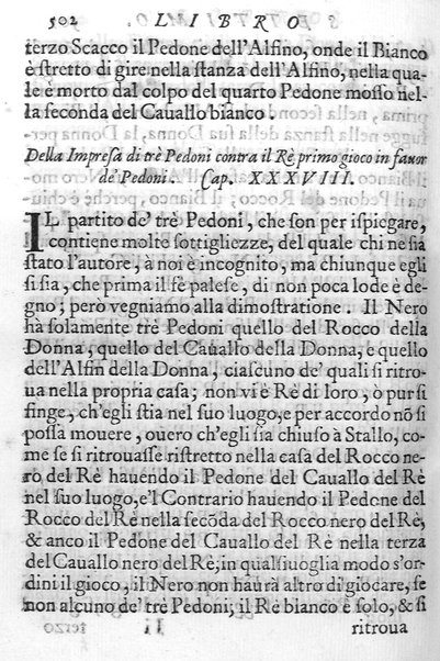 Il gioco de gli scacchi di D. Pietro Carrera diuiso in otto libri, ne' quali s'insegnano i precetti, le vscite, e i tratti posticci del gioco, e si discorre della vera origine di esso. Con due discorsi, l'vno del padre D. Gio. Battista Chèrubino, l'altro del dottor Mario Tortelli, opera non meno vtile a' professori del gioco, che diletteuole à gli studiosi per la varietà della eruditione cauata dalle tenebre dell'antichità. ...