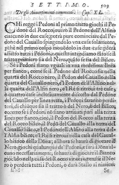 Il gioco de gli scacchi di D. Pietro Carrera diuiso in otto libri, ne' quali s'insegnano i precetti, le vscite, e i tratti posticci del gioco, e si discorre della vera origine di esso. Con due discorsi, l'vno del padre D. Gio. Battista Chèrubino, l'altro del dottor Mario Tortelli, opera non meno vtile a' professori del gioco, che diletteuole à gli studiosi per la varietà della eruditione cauata dalle tenebre dell'antichità. ...