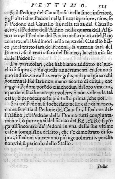 Il gioco de gli scacchi di D. Pietro Carrera diuiso in otto libri, ne' quali s'insegnano i precetti, le vscite, e i tratti posticci del gioco, e si discorre della vera origine di esso. Con due discorsi, l'vno del padre D. Gio. Battista Chèrubino, l'altro del dottor Mario Tortelli, opera non meno vtile a' professori del gioco, che diletteuole à gli studiosi per la varietà della eruditione cauata dalle tenebre dell'antichità. ...