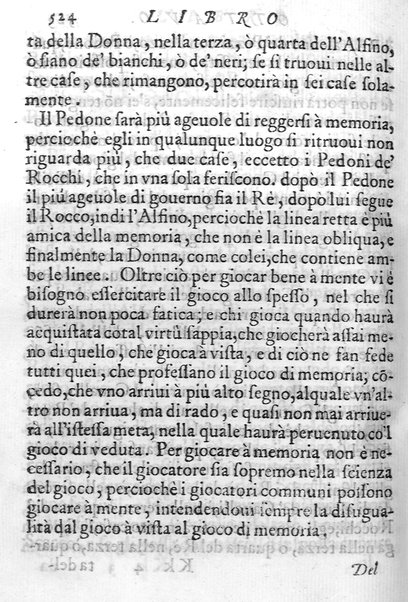 Il gioco de gli scacchi di D. Pietro Carrera diuiso in otto libri, ne' quali s'insegnano i precetti, le vscite, e i tratti posticci del gioco, e si discorre della vera origine di esso. Con due discorsi, l'vno del padre D. Gio. Battista Chèrubino, l'altro del dottor Mario Tortelli, opera non meno vtile a' professori del gioco, che diletteuole à gli studiosi per la varietà della eruditione cauata dalle tenebre dell'antichità. ...