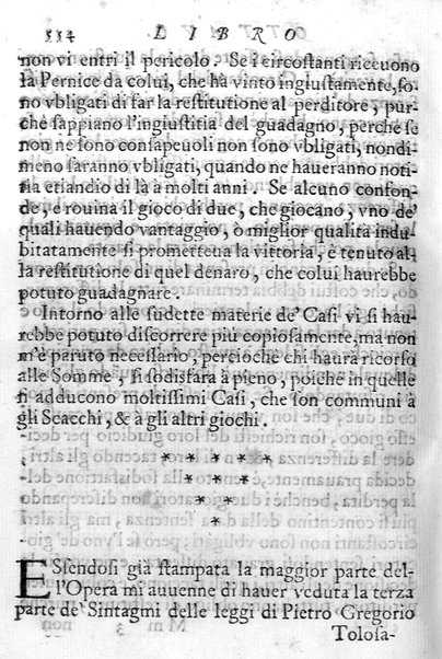 Il gioco de gli scacchi di D. Pietro Carrera diuiso in otto libri, ne' quali s'insegnano i precetti, le vscite, e i tratti posticci del gioco, e si discorre della vera origine di esso. Con due discorsi, l'vno del padre D. Gio. Battista Chèrubino, l'altro del dottor Mario Tortelli, opera non meno vtile a' professori del gioco, che diletteuole à gli studiosi per la varietà della eruditione cauata dalle tenebre dell'antichità. ...