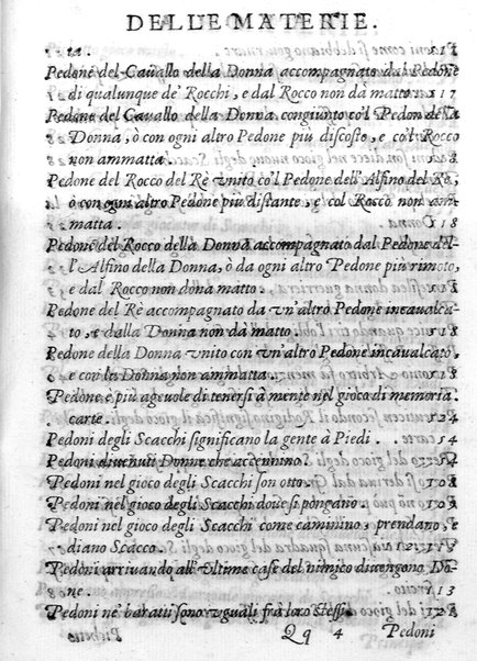 Il gioco de gli scacchi di D. Pietro Carrera diuiso in otto libri, ne' quali s'insegnano i precetti, le vscite, e i tratti posticci del gioco, e si discorre della vera origine di esso. Con due discorsi, l'vno del padre D. Gio. Battista Chèrubino, l'altro del dottor Mario Tortelli, opera non meno vtile a' professori del gioco, che diletteuole à gli studiosi per la varietà della eruditione cauata dalle tenebre dell'antichità. ...