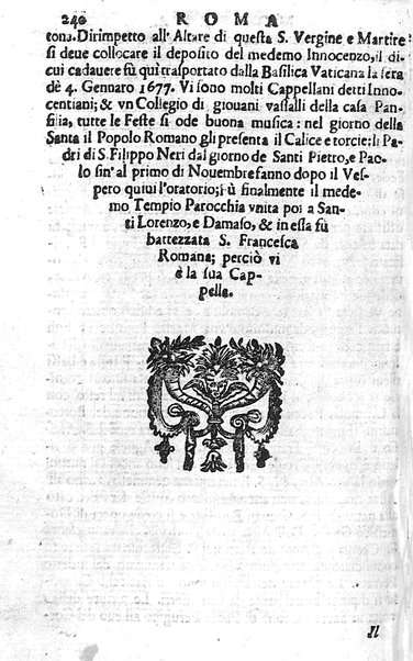 Ritratto di Roma moderna: nel quale sono descritte, le sagre basiliche, le chiese, collegij, confraternite, librerie, ospedali, monasteri, fontane, giardini, palazzi, pitture, sculture, e statue più famose, esistenti dentro, e fuori della città. Con la narratione dell'opere pie, ... Distinto in quatordici rioni, abbellito con le figure di rame, e raccolto dall'auttori, accennati nel primo tomo