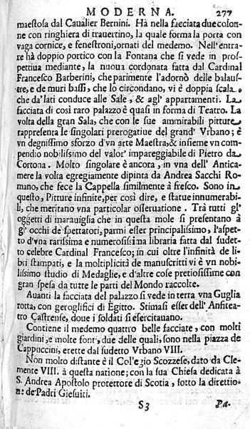 Ritratto di Roma moderna: nel quale sono descritte, le sagre basiliche, le chiese, collegij, confraternite, librerie, ospedali, monasteri, fontane, giardini, palazzi, pitture, sculture, e statue più famose, esistenti dentro, e fuori della città. Con la narratione dell'opere pie, ... Distinto in quatordici rioni, abbellito con le figure di rame, e raccolto dall'auttori, accennati nel primo tomo