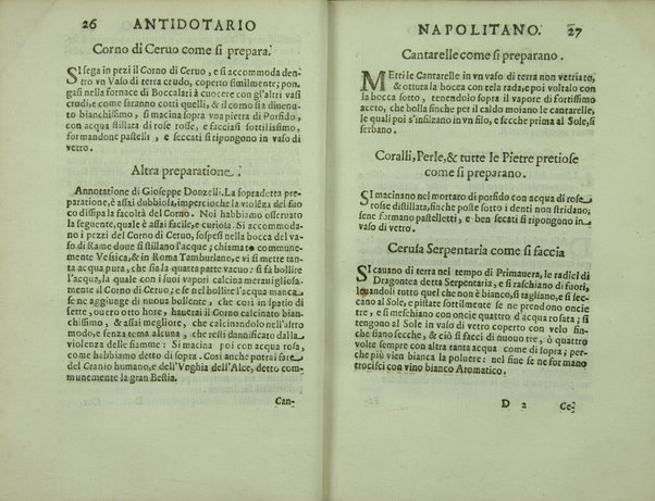 Antidotario napolitano di nuouo riformato, e corretto. Dall'almo Collegio de Spetiali, ... Oue si contengono tutte le ricette delli medicamenti, tanto semplici, quanto composti, che necessariamente deuono tenere, e mostrare nelle regie visite, tutti li spetiali di questa fidelissima città, e regno. Con vtilissime, e fruttuose annotationi. Di Giuseppe Donzelli. Napolitano. Dato in luce per il magnifico Francesco Greco di Mesagna, vno di detto Collegio, con particolar priuilegio