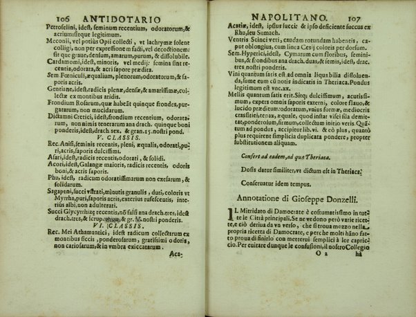 Antidotario napolitano di nuouo riformato, e corretto. Dall'almo Collegio de Spetiali, ... Oue si contengono tutte le ricette delli medicamenti, tanto semplici, quanto composti, che necessariamente deuono tenere, e mostrare nelle regie visite, tutti li spetiali di questa fidelissima città, e regno. Con vtilissime, e fruttuose annotationi. Di Giuseppe Donzelli. Napolitano. Dato in luce per il magnifico Francesco Greco di Mesagna, vno di detto Collegio, con particolar priuilegio