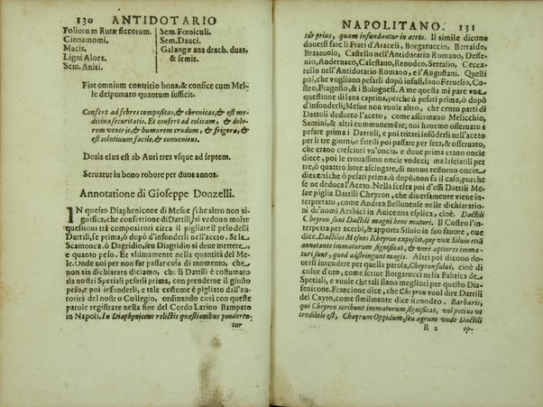 Antidotario napolitano di nuouo riformato, e corretto. Dall'almo Collegio de Spetiali, ... Oue si contengono tutte le ricette delli medicamenti, tanto semplici, quanto composti, che necessariamente deuono tenere, e mostrare nelle regie visite, tutti li spetiali di questa fidelissima città, e regno. Con vtilissime, e fruttuose annotationi. Di Giuseppe Donzelli. Napolitano. Dato in luce per il magnifico Francesco Greco di Mesagna, vno di detto Collegio, con particolar priuilegio