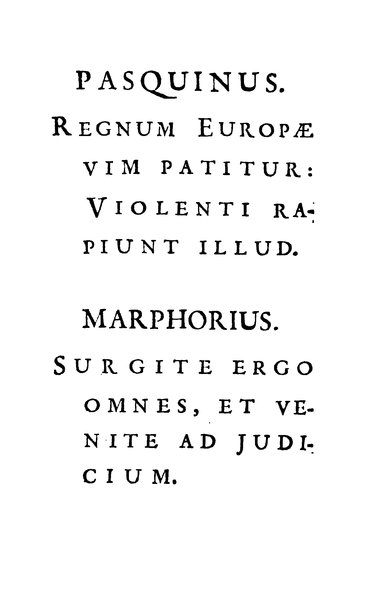 Pasquini et Marphorii curiosae interlocutiones, super praesentem orbis christiani statum publicatae in Romano capitolio anno 1683. Et Latinè ac Gallicè editae