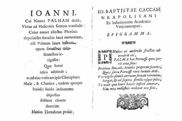 Delle rime del signor Giouanni Palma, tra gl'Infuriati academici napolitani l'Impaziente, prima, e seconda parte. Per pascolo degl'ingegni studiosi delle pure poesie toscane date alla luce nel mondo