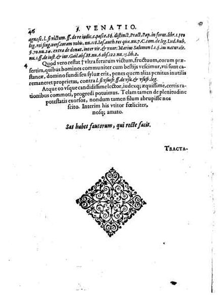 Tractatus 3. clarissimorum virorum, D. Friderici Pruckmanni, Sebastiani Medices Florentini, et D. Georgii Mor, de Nigro-monte Brigantini, vtiles, quotidiani & summe necessarii. De venatione, piscatione & aucupio. In quibus tota materia de iure venandi, aucupandi & piscandi non solum exactissime, sed & doctissime ac solidissime quoad forum, tractatur & deciditur in gratiam eorum, qui hisce egregijs exercitationum generibus delectantur