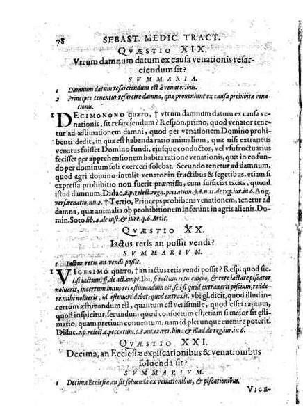 Tractatus 3. clarissimorum virorum, D. Friderici Pruckmanni, Sebastiani Medices Florentini, et D. Georgii Mor, de Nigro-monte Brigantini, vtiles, quotidiani & summe necessarii. De venatione, piscatione & aucupio. In quibus tota materia de iure venandi, aucupandi & piscandi non solum exactissime, sed & doctissime ac solidissime quoad forum, tractatur & deciditur in gratiam eorum, qui hisce egregijs exercitationum generibus delectantur