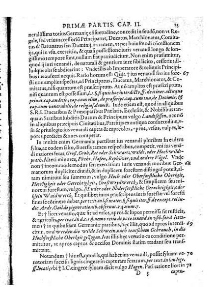 Tractatus 3. clarissimorum virorum, D. Friderici Pruckmanni, Sebastiani Medices Florentini, et D. Georgii Mor, de Nigro-monte Brigantini, vtiles, quotidiani & summe necessarii. De venatione, piscatione & aucupio. In quibus tota materia de iure venandi, aucupandi & piscandi non solum exactissime, sed & doctissime ac solidissime quoad forum, tractatur & deciditur in gratiam eorum, qui hisce egregijs exercitationum generibus delectantur