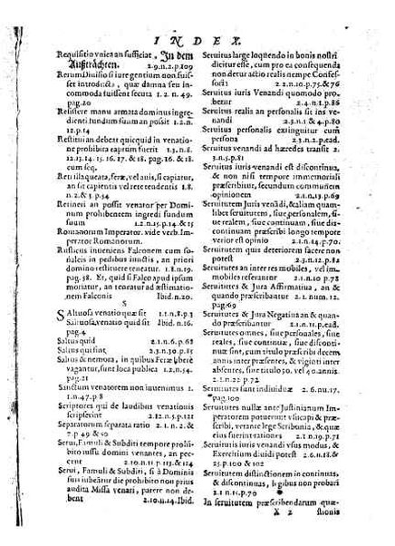 Tractatus 3. clarissimorum virorum, D. Friderici Pruckmanni, Sebastiani Medices Florentini, et D. Georgii Mor, de Nigro-monte Brigantini, vtiles, quotidiani & summe necessarii. De venatione, piscatione & aucupio. In quibus tota materia de iure venandi, aucupandi & piscandi non solum exactissime, sed & doctissime ac solidissime quoad forum, tractatur & deciditur in gratiam eorum, qui hisce egregijs exercitationum generibus delectantur