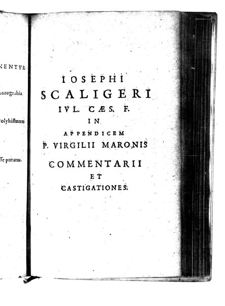 Catalecta Virgilii & aliorum poëtarum Latinorum veterum poematia: cum commentariis Iosephi Scaligeri Iul. Caes. fil