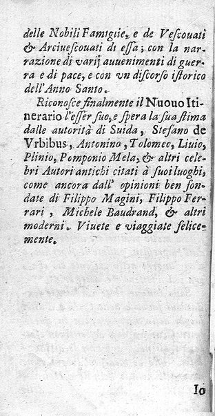 Il nuouo itinerario d'Italia di Francesco Scotti ora corretto, supplito, & accresciuto di molte erudizioni istoriche, e di figure in rame; nel quale si descriuono li viaggi principali della medesima, gli stati, città, isole, porti, fortezze & altri luoghi, e loro curiosità e distanze; con la notizia de' vescouati, e arciuescouati compresi in essa