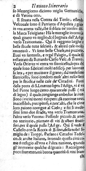 Il nuouo itinerario d'Italia di Francesco Scotti ora corretto, supplito, & accresciuto di molte erudizioni istoriche, e di figure in rame; nel quale si descriuono li viaggi principali della medesima, gli stati, città, isole, porti, fortezze & altri luoghi, e loro curiosità e distanze; con la notizia de' vescouati, e arciuescouati compresi in essa