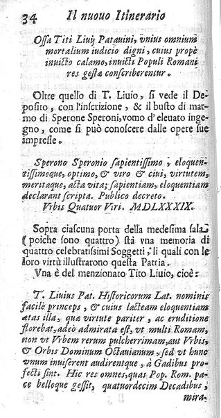 Il nuouo itinerario d'Italia di Francesco Scotti ora corretto, supplito, & accresciuto di molte erudizioni istoriche, e di figure in rame; nel quale si descriuono li viaggi principali della medesima, gli stati, città, isole, porti, fortezze & altri luoghi, e loro curiosità e distanze; con la notizia de' vescouati, e arciuescouati compresi in essa