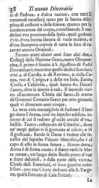 Il nuouo itinerario d'Italia di Francesco Scotti ora corretto, supplito, & accresciuto di molte erudizioni istoriche, e di figure in rame; nel quale si descriuono li viaggi principali della medesima, gli stati, città, isole, porti, fortezze & altri luoghi, e loro curiosità e distanze; con la notizia de' vescouati, e arciuescouati compresi in essa