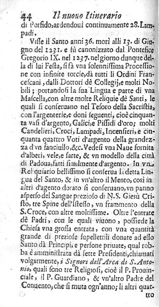 Il nuouo itinerario d'Italia di Francesco Scotti ora corretto, supplito, & accresciuto di molte erudizioni istoriche, e di figure in rame; nel quale si descriuono li viaggi principali della medesima, gli stati, città, isole, porti, fortezze & altri luoghi, e loro curiosità e distanze; con la notizia de' vescouati, e arciuescouati compresi in essa