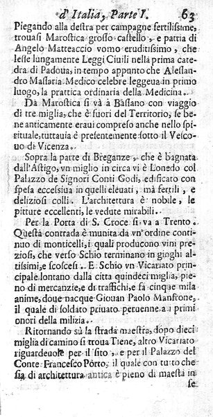 Il nuouo itinerario d'Italia di Francesco Scotti ora corretto, supplito, & accresciuto di molte erudizioni istoriche, e di figure in rame; nel quale si descriuono li viaggi principali della medesima, gli stati, città, isole, porti, fortezze & altri luoghi, e loro curiosità e distanze; con la notizia de' vescouati, e arciuescouati compresi in essa