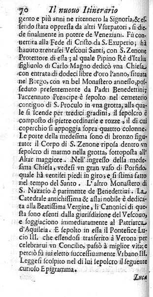 Il nuouo itinerario d'Italia di Francesco Scotti ora corretto, supplito, & accresciuto di molte erudizioni istoriche, e di figure in rame; nel quale si descriuono li viaggi principali della medesima, gli stati, città, isole, porti, fortezze & altri luoghi, e loro curiosità e distanze; con la notizia de' vescouati, e arciuescouati compresi in essa