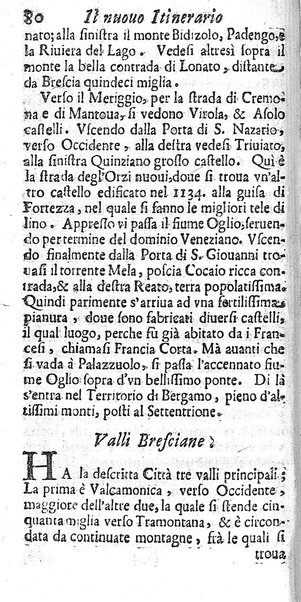 Il nuouo itinerario d'Italia di Francesco Scotti ora corretto, supplito, & accresciuto di molte erudizioni istoriche, e di figure in rame; nel quale si descriuono li viaggi principali della medesima, gli stati, città, isole, porti, fortezze & altri luoghi, e loro curiosità e distanze; con la notizia de' vescouati, e arciuescouati compresi in essa